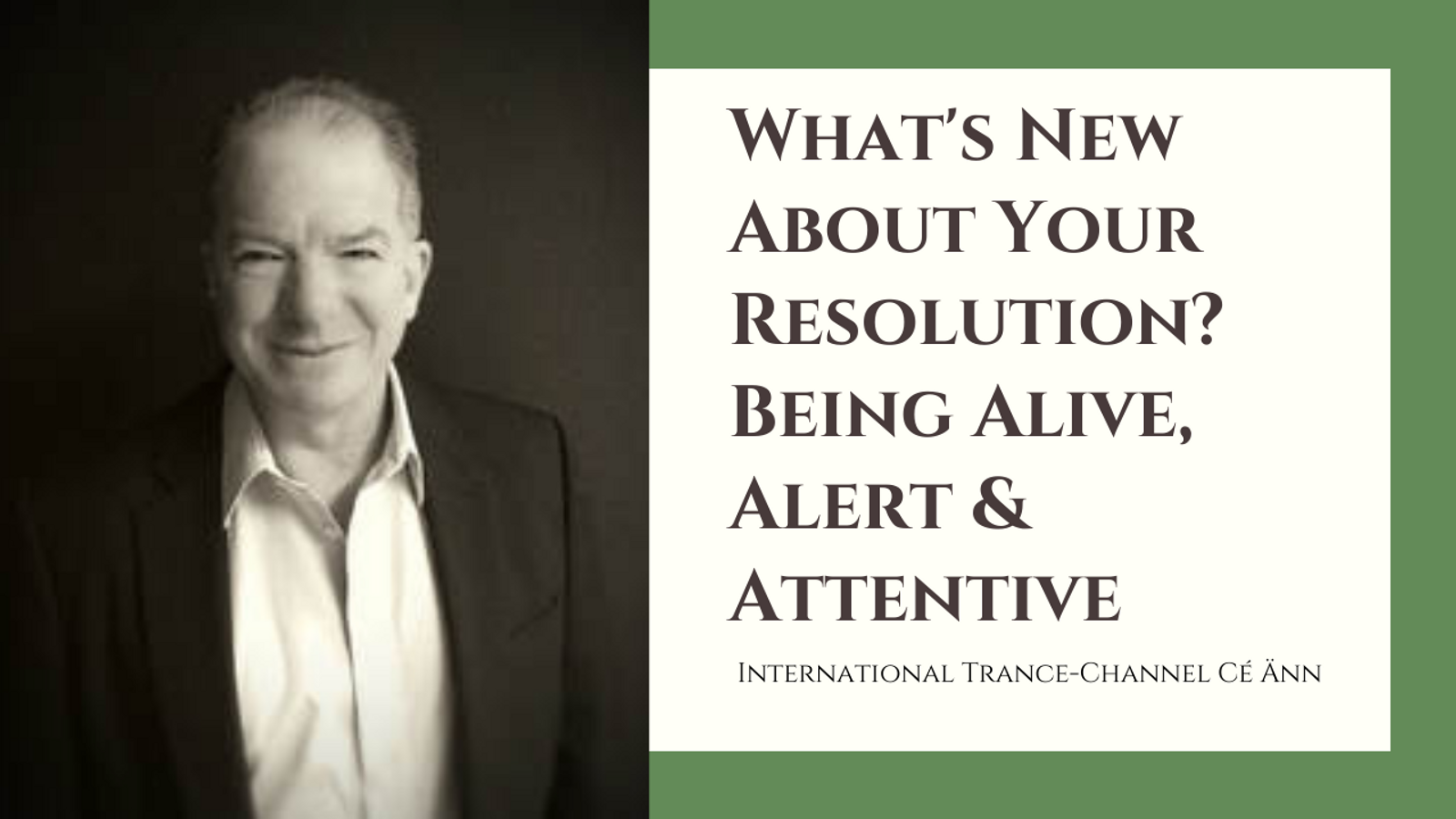 Whats New About Your Resolution? Being Alert, Alive and Attentive